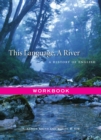 This Language, A River : A History of English, Workbook - Book