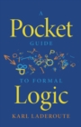 A Pocket Guide to Formal Logic - Book