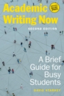 Academic Writing Now : A Brief Guide for Busy Students - Book