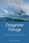 Dangerous Passage : Issues in the Arctic - eBook