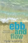 Ebb and Flow : Tides and Life on Our Once and Future Planet - eBook