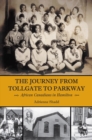 The Journey from Tollgate to Parkway : African Canadians in Hamilton - Book