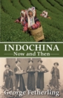 Indochina Now and Then - Book
