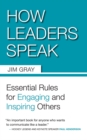 How Leaders Speak : Essential Rules for Engaging and Inspiring Others - Book