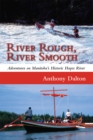 River Rough, River Smooth : Adventures on Manitoba's Historic Hayes River - Book