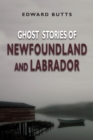 Ghost Stories of Newfoundland and Labrador - Book