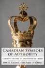 Canadian Symbols of Authority : Maces, Chains, and Rods of Office - Book