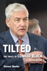 Tilted : The Trials of Conrad Black, Second Edition - Book