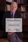 Writing History : A Professor's Life - Book