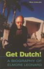 Get Dutch! : A FAN'S BIOGRAPHY OF ELMORE LEONARD - eBook
