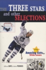 Three Stars And Other Selections : More Amazing Hockey Lists for Trivia Lovers - eBook