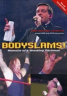 Bodyslams! : Memoirs of a Wrestling Frontman - eBook