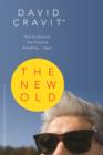 The New Old : How the Boomers Are Changing Everything...Again - eBook