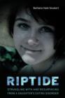 Riptide : Struggling With and Resurfacing From a Daughter's Eating Disorder - eBook