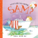 What Are You Doing, Sam? - Book