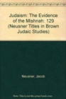 Judaism : The Evidence of the Mishnah - Book