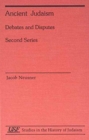 Ancient Judaism : Debates and Disputes, Second Series - Book