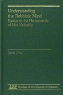Understanding the Rabbinic Mind : Essays on the Hermeneutic of Max Kadushin - Book