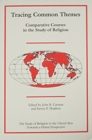 Tracing Common Themes : Comparative Courses in the Study of Religion - Book