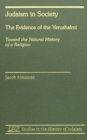 Judaism in Society : The Evidence of the Yerushalmi: Torward the Natural History of a Religion - Book
