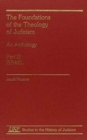 The Foundations of the Theology of Judaism: An Anthology : Part III: Israel - Book