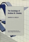 The Sociology of Andrew M. Greeley - Book