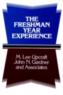 The Freshman Year Experience : Helping Students Survive and Succeed in College - Book