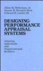 Designing Performance Appraisal Systems : Aligning Appraisals and Organizational Realities - Book