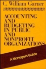 Accounting and Budgeting in Public and Nonprofit Organizations : A Manager's Guide - Book