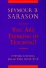 You Are Thinking of Teaching? : Opportunities, Problems, Realities - Book