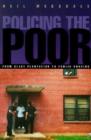 Policing the Poor : From Slave Plantation to Public Housing - Book