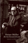 Heiner Mller After Shakespeare : Macbeth and Anatomy of Titus  Fall Of Rome - Book