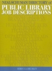 The Neal-Schuman Directory of Public Library Job Descriptions - Book