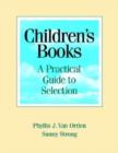 Children's Books : A Practical Guide to Selection - Book