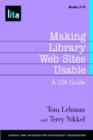 Making Library Web Sites Usable : A LITA Guide - Book