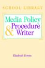 The School Library Media Policy and Procedure Writer - Book