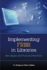 Implementing FRBR in Libraries : Key Issues and Future Directions - Book