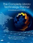 The Complete Library Technology Planner : A Guidebook with Sample Technology Plans and RFPs on CD-ROM - Book