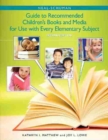 The Neal-Schuman Guide to Recommended Children's Books and Media for Use with Every Elementary Subject - Book