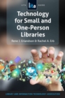 Technology for Small and One-Person Libraries : A LITA Guide - Book