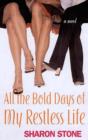 All the Bold Days of My Restless Life - Book