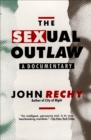 The Sexual Outlaw : A Documentary - eBook