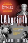 LAbyrinth : The True Story of City of Lies, the Murders of Tupac Shakur and Notorious B.I.G. and the Implication of the Los Angeles Police Department - eBook