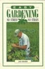 Easy Gardening : No Stress, No Strain - Book