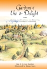 Gardens of Use & Delight : Uniting the Practical and Beautiful in an Integrated Landscape - Book