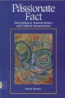 Passionate Fact : Storytelling in Natural History and Cultural Interpretation - Book