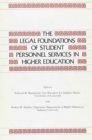 The Legal Foundations of Student Personnel Services in Higher Education - Book
