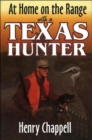 At Home On The Range with a Texas Hunter - Book