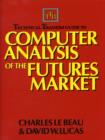 Technical Traders Guide to Computer Analysis of the Futures Markets - Book