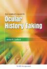 The Complete Guide to Ocular History Taking - Book